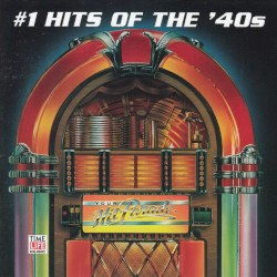 Your Hit Parade: #1 Hits of the '40s