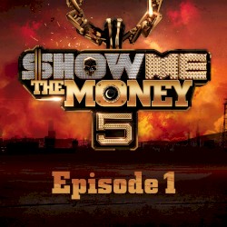 쇼미더머니 5, Episode 1