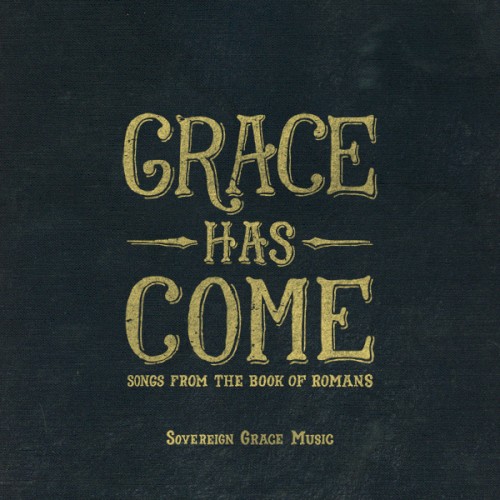 Grace Has Come