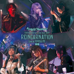 15th Anniversary Tour 2024 REINCARNATION (live at TOYOSU PIT)