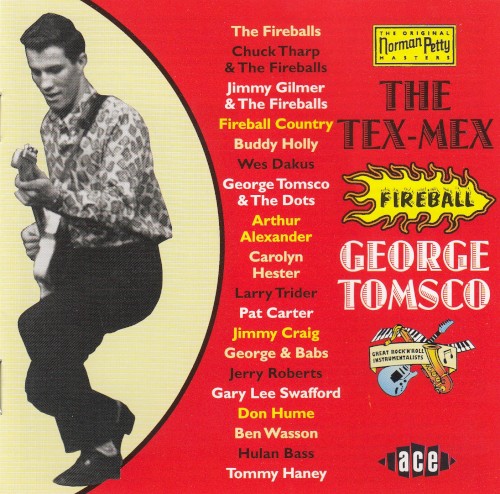 George Tomsco: The Tex-Mex Fireball