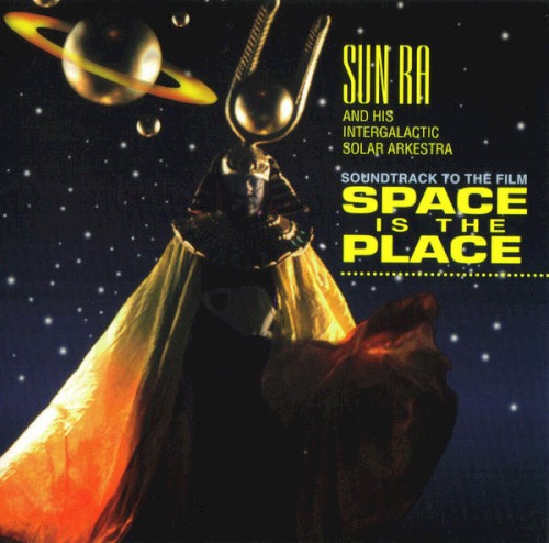 Soundtrack to the Film Space Is the Place