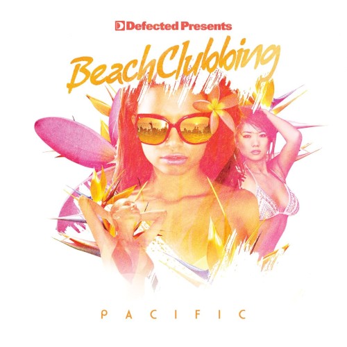 Defected Presents: Beach Clubbing Pacific
