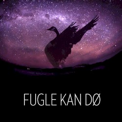 Fugle Kan Dø