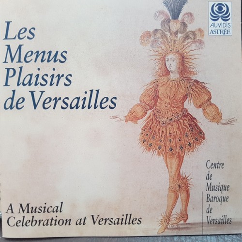 Les Menus Plaisirs De Versailles - A Musical Celebration At Versailles