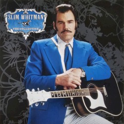 Slim Whitman - The Collection