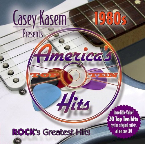 Casey Kasem presents America’s Top Ten Hits: 1980s – Rock’s Greatest Hits
