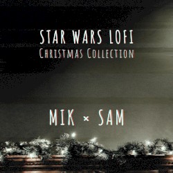 Star Wars Lofi: Christmas Collection