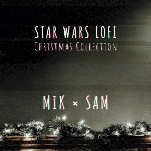 Star Wars Lofi: Christmas Collection