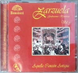 Zarzuela, grabaciones históricas, vol. 3: Aquella canción antigua