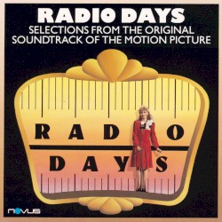 Radio Days: Selections From the Original Soundtrack of the Motion Picture