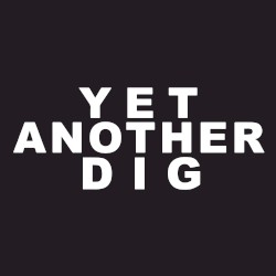 Yet Another Dig