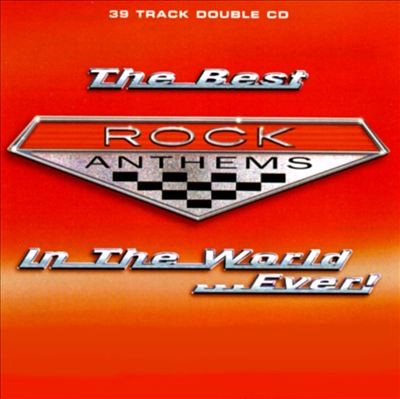 The Best Rock Anthems in the World… Ever!