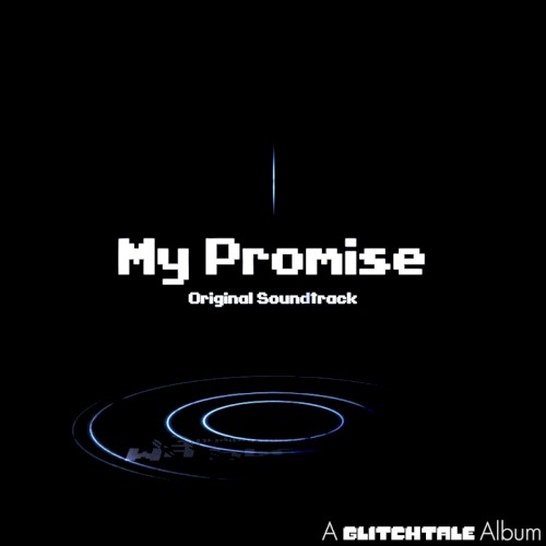 Glitchtale: My Promise (Original Motion Picture Soundtrack)
