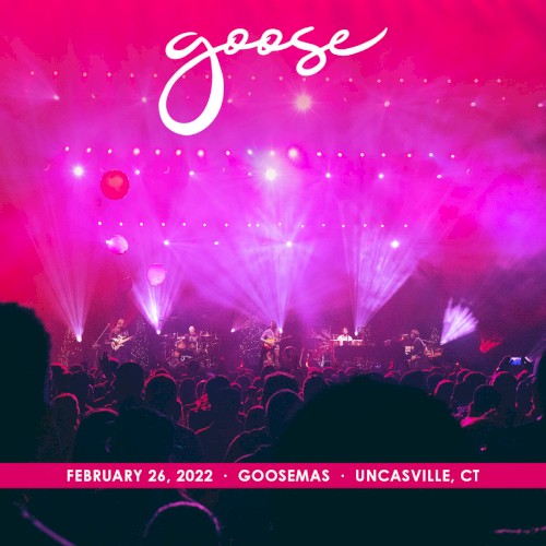 2022-02-26: Goosemas, Mohegan Sun Arena, Uncasville, CT, USA