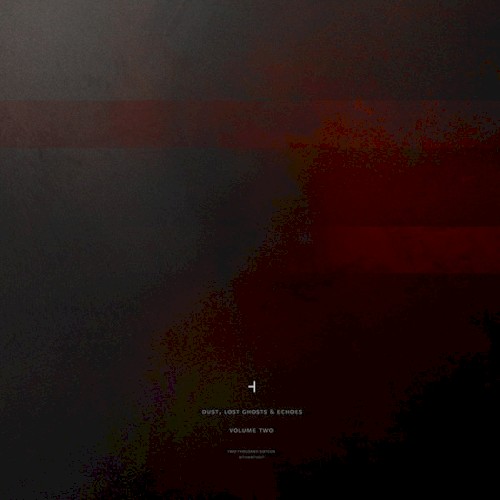 Dust, Lost Ghosts & Echoes, Volume Two