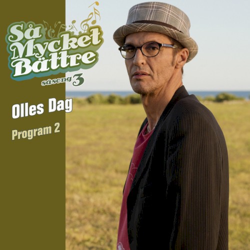 Så mycket bättre, säsong 3: Olles dag - Program 2