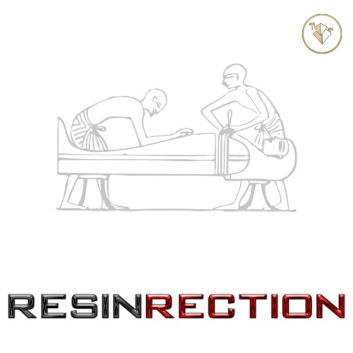 The Resinrection