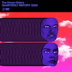 The Dream Eaters Quarterly Report: Q325
