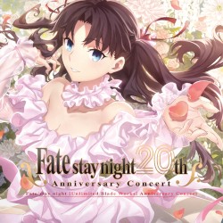 Fate/stay night 20th Anniversary "Fate/stay night [Unlimited Blade Works]" Concert
