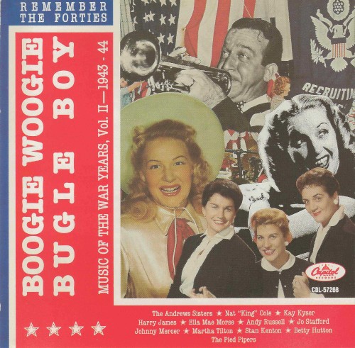 Remember the Forties: Boogie Woogie Bugle Boy (Music of the War Years, Vol. II: 1943–44)