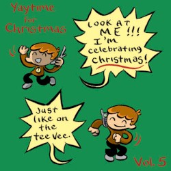 Yaytime for Christmas, Volume 5