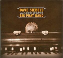 Dave Siebels with: Gordon Goodwin's Big Phat Band