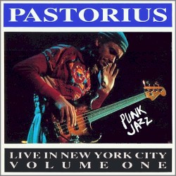 Live in New York City, Volume 1: Punk Jazz