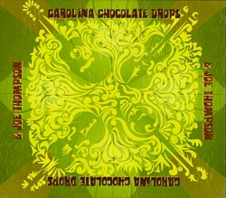 Carolina Chocolate Drops & Joe Thompson