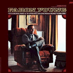 Faron Young Sings "Occasional Wife" & "If I Ever Fall In Love With A Honky Tonk Girl"