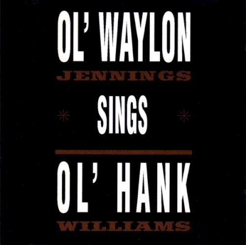 Ol’ Waylon Sings Ol’ Hank