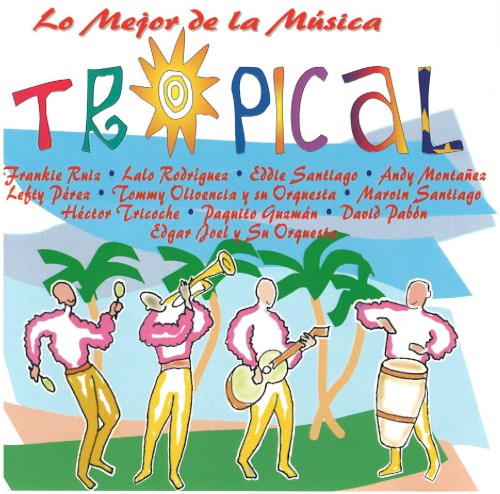 Lo Mejor de La Musica Tropical