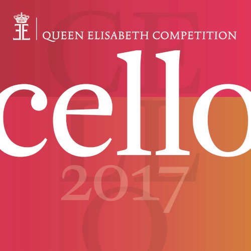 Queen Elisabeth Competition - Cello 2017
