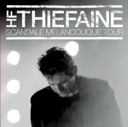 Scandale mélancolique Tour