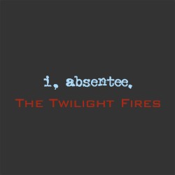 The Twilight Fires: Volume One