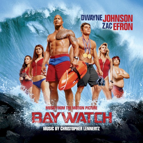 Baywatch (Music From the Motion Picture)