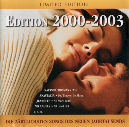 Edition 2000-2003: Die zärtlichsten Songs des neuen Jahrtausends