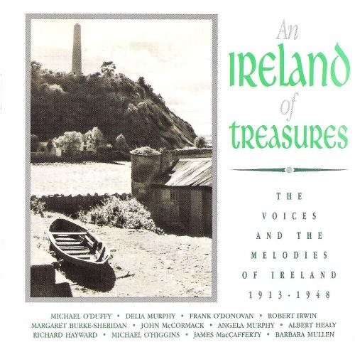 An Ireland of Treasures: The Voices and The Melodies of Ireland, 1913-1948