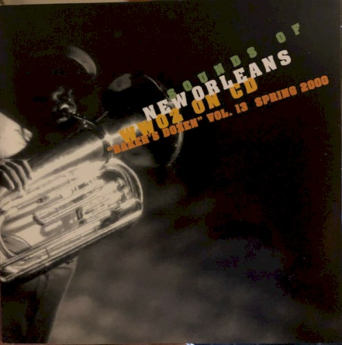 WWOZ on CD: The Sounds of New Orleans, Vol. 13 – Baker’ Dozen (Spring 2000)