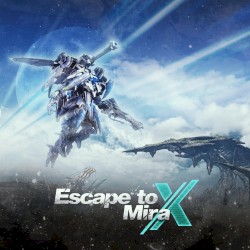 Escape to Mira (A Tribute to the Xenoblade Chronicles X Soundtrack)