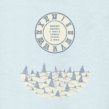 Empire! Empire! (I Was a Lonely Estate) / Rika