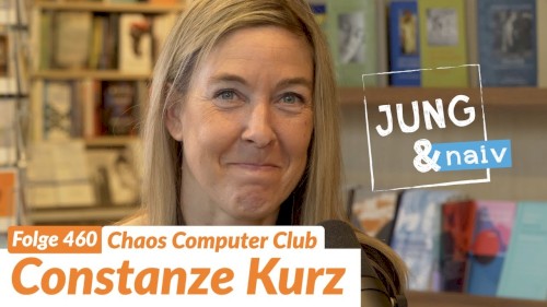 Jung & Naiv #460, „Constanze Kurz über die "Corona-App"“