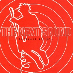 The Next Sound: Breakout Artists