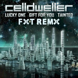 The Lucky One | Gift for You | Tainted Remixes