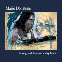 A Long, Old, Lonesome Day Blues