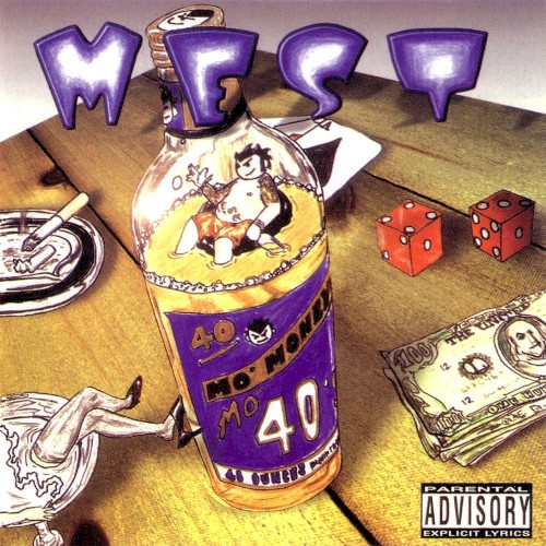 Mo’ Money, Mo’ 40’z