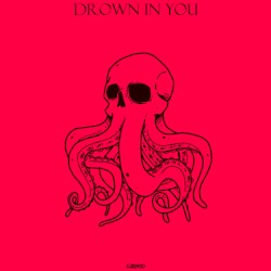 Drown in You