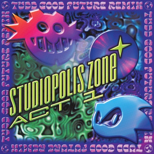 Studiopolis Zone (TUDD Good Future remix)