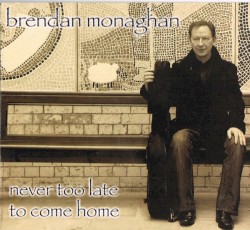 Never Too Late to Come Home