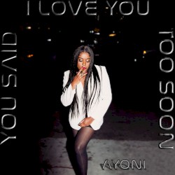 You Said I Love You Too Soon